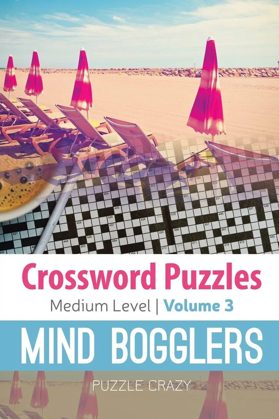 Cover: 9781683056881 | Crossword Puzzles Medium Level | Mind Bogglers Vol. 3 | Puzzle Crazy