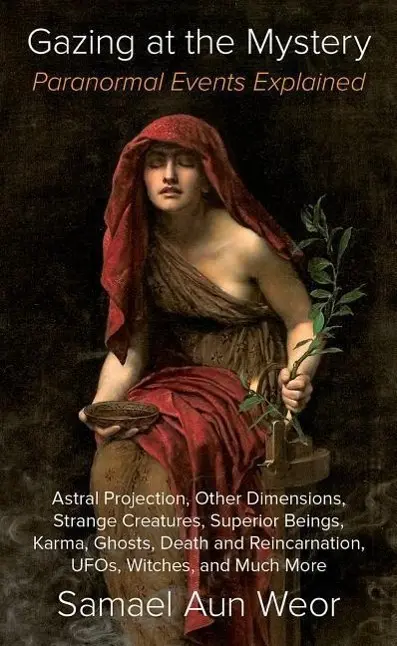 Cover: 9781934206881 | Gazing at the Mystery | Paranormal Events Explained | Samael Aun Weor