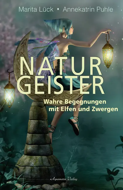 Cover: 9783894276881 | Naturgeister | Wahre Begegnungen mit Elfen und Zwergen | Puhle (u. a.)