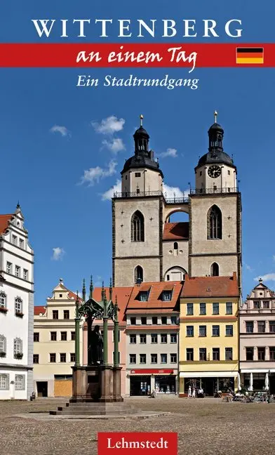 Cover: 9783937146881 | Wittenberg an einem Tag | Ein Stadtrundgang | Broschüre | Deutsch