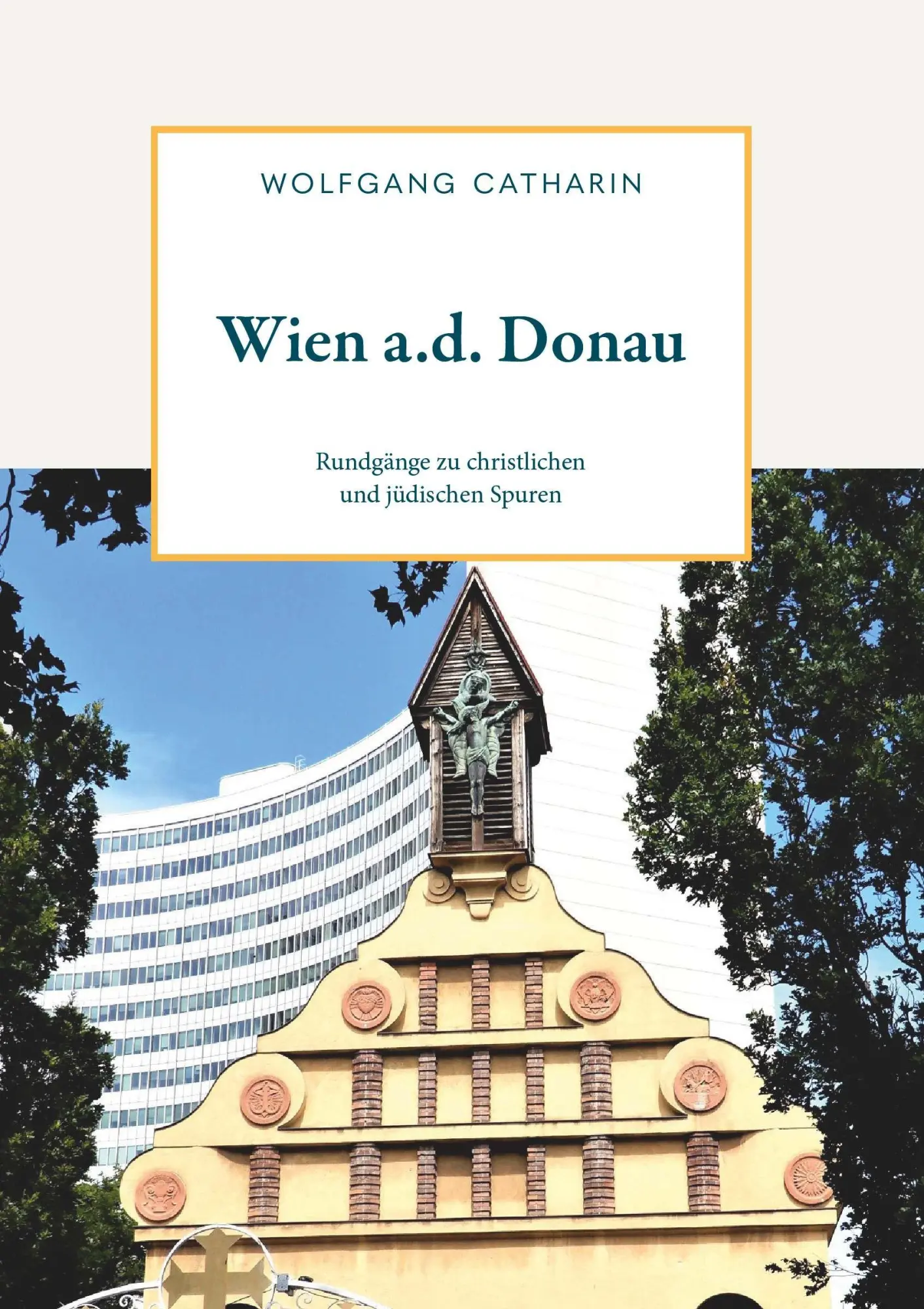 Cover: 9783991816881 | Wien a. d. Donau | Rundgänge zu christlichen und jüdischen Spuren