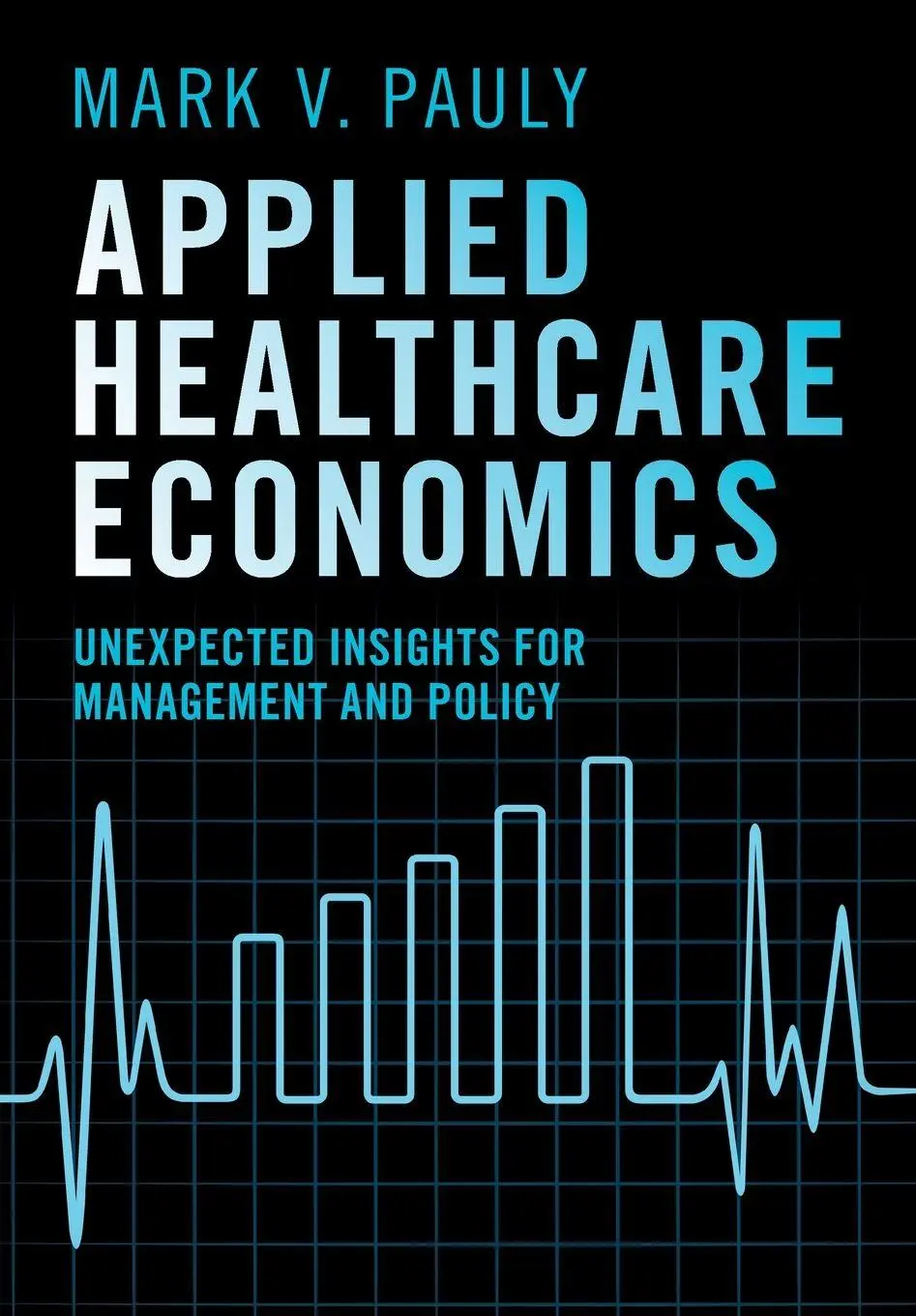 Cover: 9781009606981 | Applied Healthcare Economics | Mark V. Pauly | Taschenbuch | Englisch
