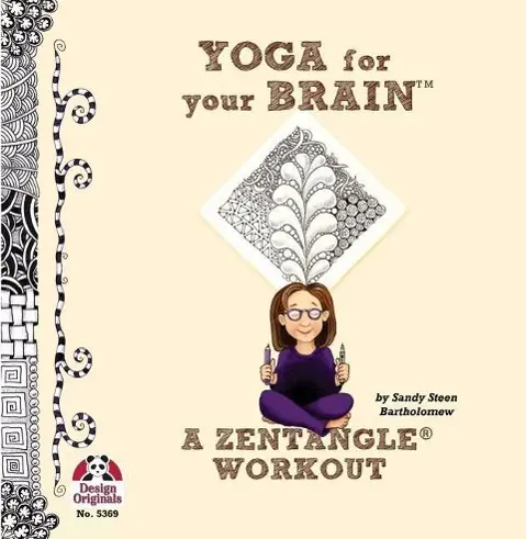Cover: 9781574216981 | Yoga for Your Brain | A Zentangle Workout | Sandy Bartholomew | Buch