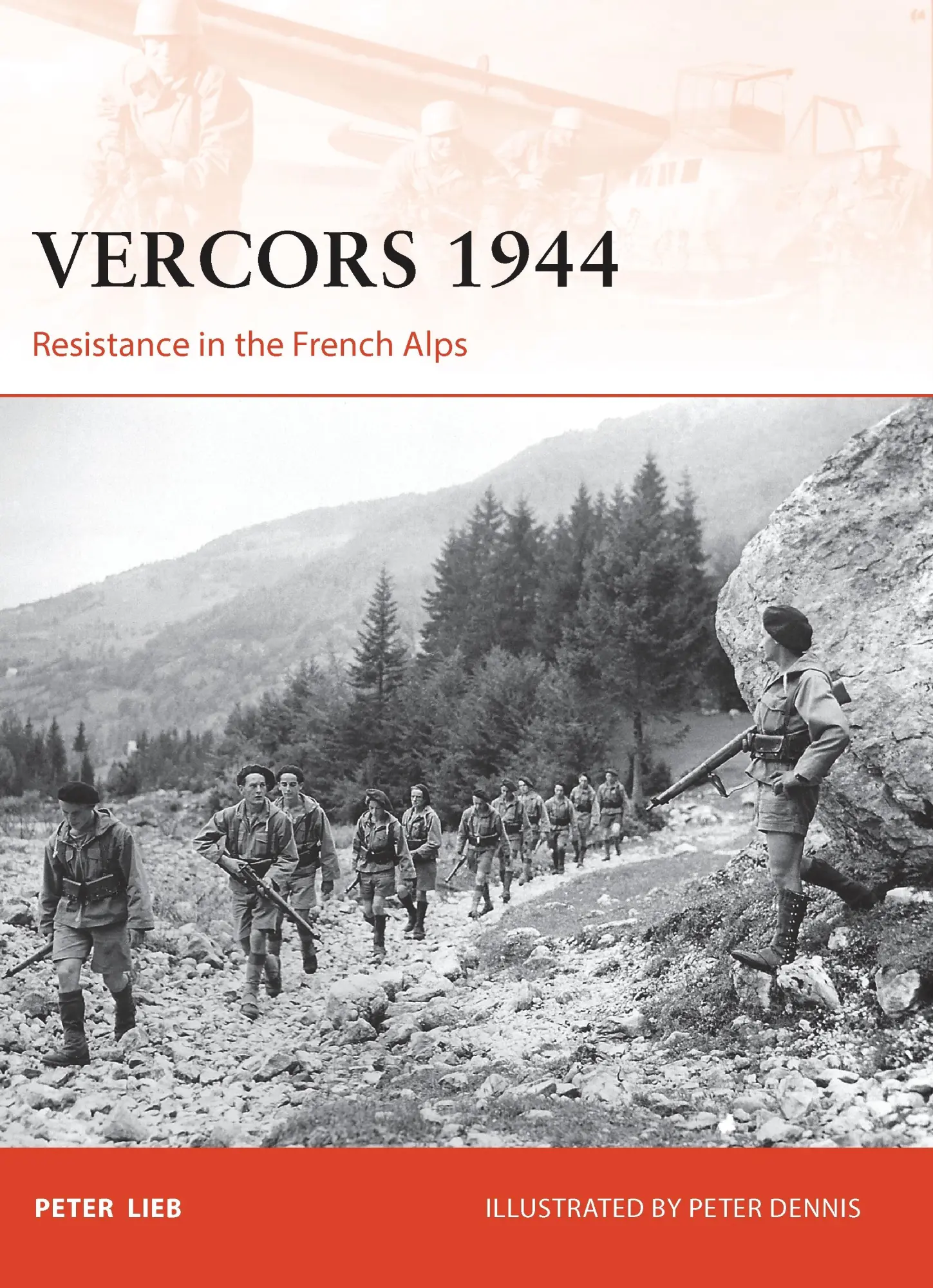 Cover: 9781849086981 | Vercors 1944 | Resistance in the French Alps | Peter Lieb | Buch