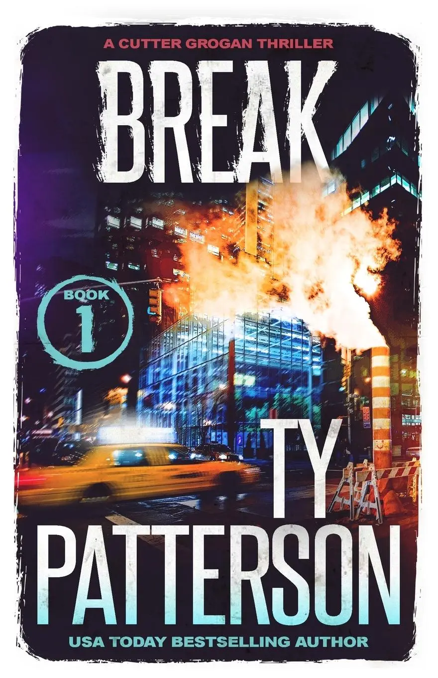 Cover: 9781916236981 | Break | A Crime Suspense Action Novel | Ty Patterson | Taschenbuch