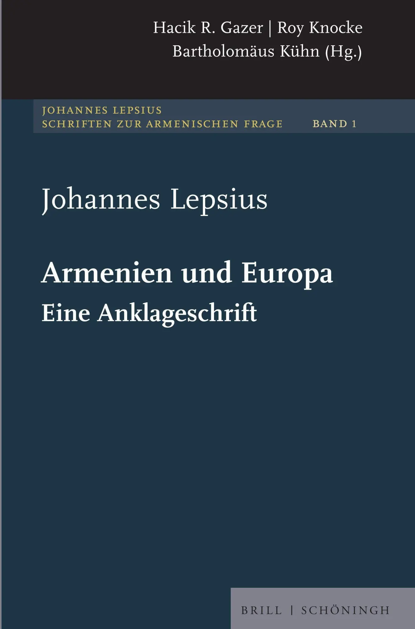 Cover: 9783506796981 | Armenien und Europa | Eine Anklageschrift | Johannes Lepsius | Buch