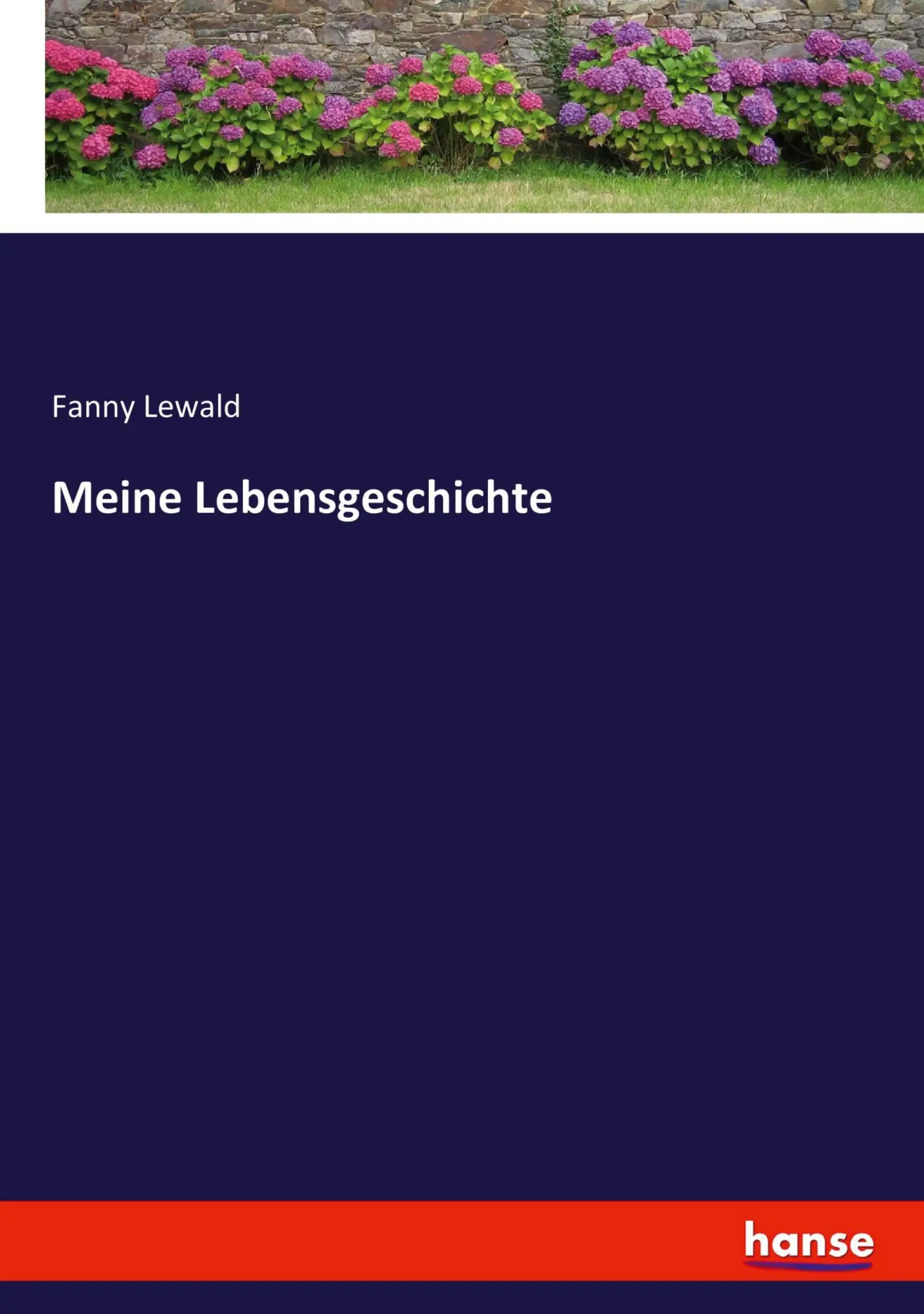 Cover: 9783743616981 | Meine Lebensgeschichte | Fanny Lewald | Taschenbuch | 264 S. | Deutsch
