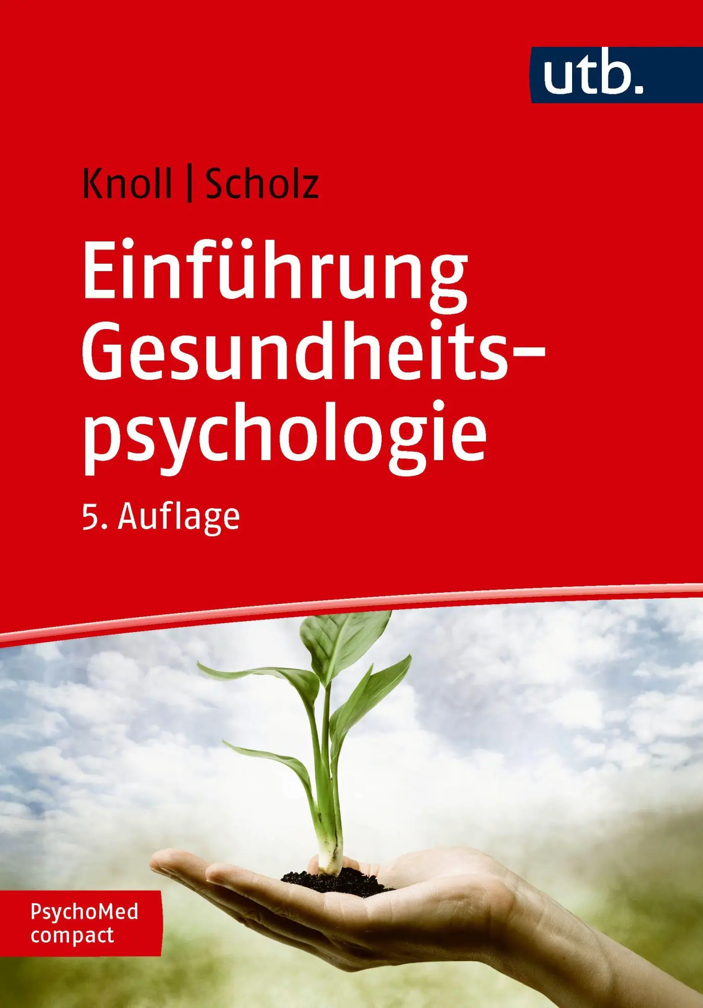 Cover: 9783825266981 | Einführung Gesundheitspsychologie | Nina Knoll (u. a.) | Taschenbuch