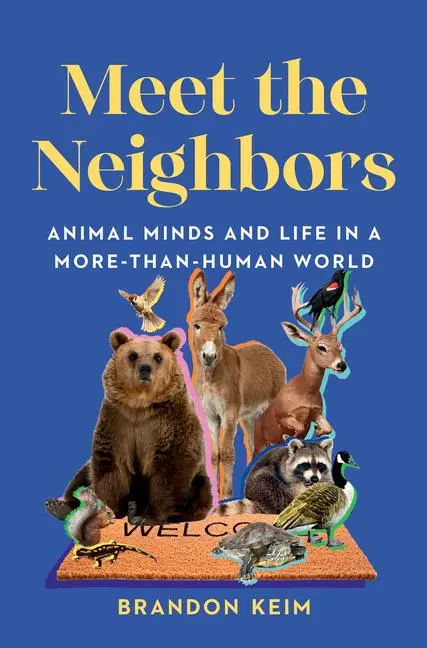 Cover: 9781324007081 | Meet the Neighbors | Animal Minds and Life in a More-than-Human World