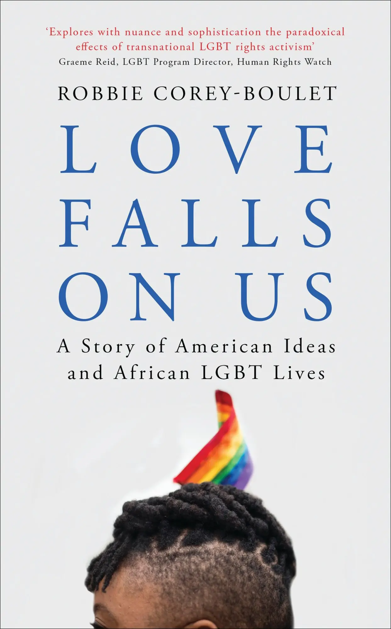 Cover: 9781786997081 | Love Falls on Us | A Story of American Ideas and African LGBT Lives