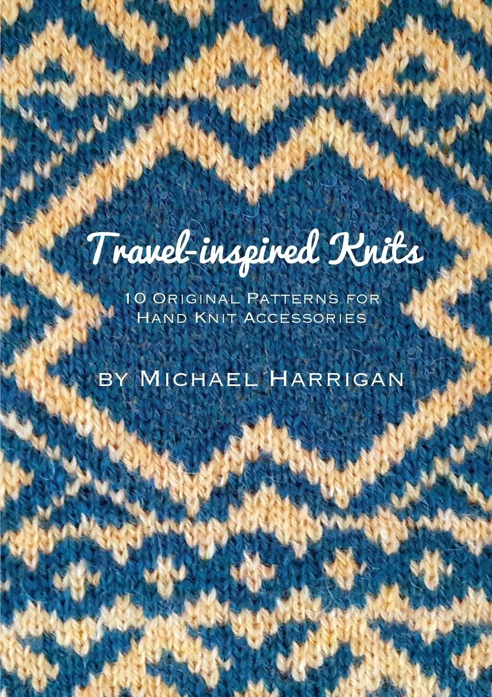 Cover: 9781910567081 | Travel-inspired Knits | 10 Original Patterns for Hand Knit Accessories