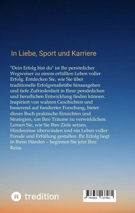 Rückseite: 9783384137081 | Dein Erfolg bist Du | In Liebe, Sport und Karriere | Marco Lindner