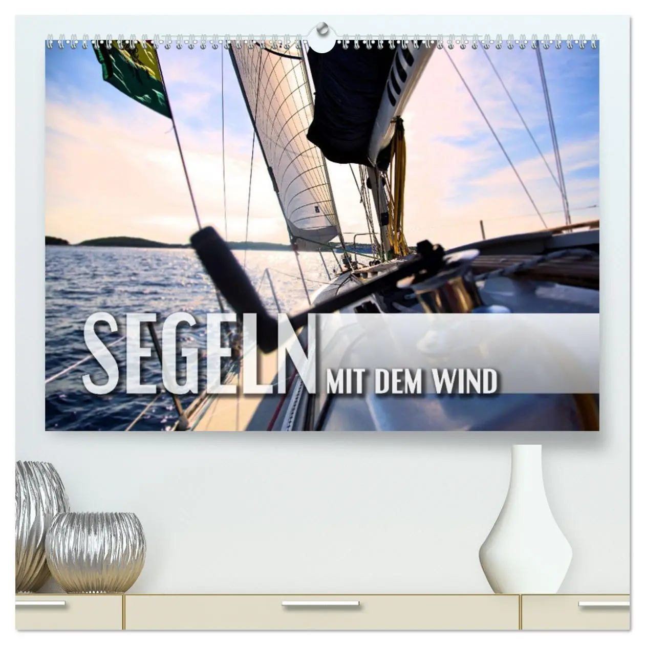 Cover: 9783457567081 | Segeln - mit dem Wind (hochwertiger Premium Wandkalender 2026 DIN...