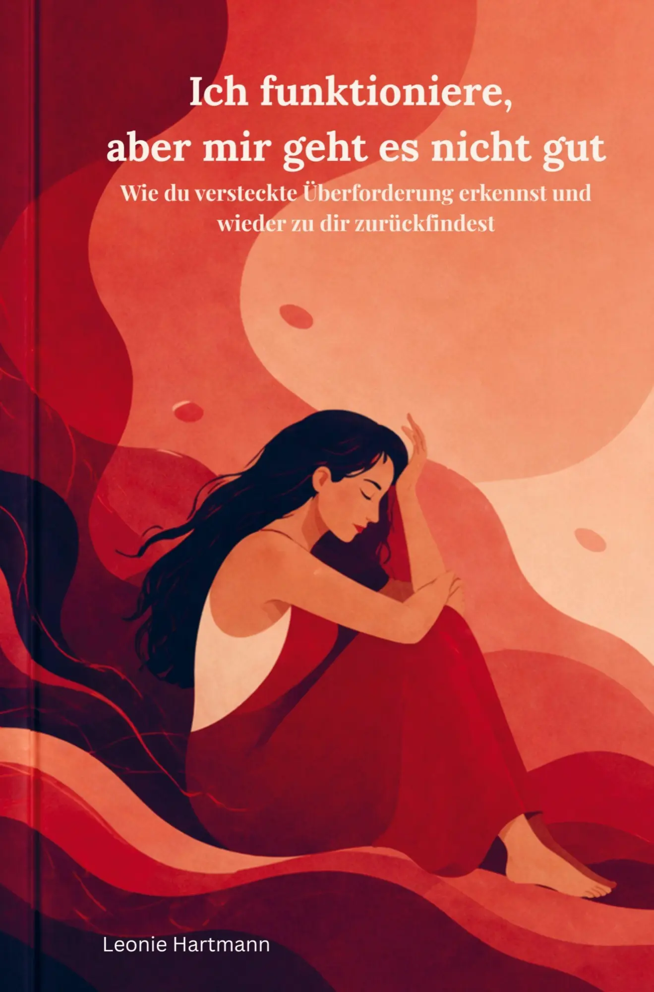 Cover: 9789403887081 | Ich funktioniere, aber mir geht es nicht gut | Leonie Hartmann | Buch