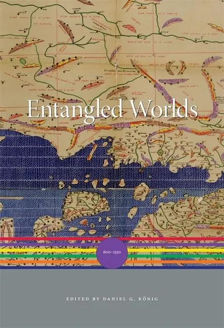 Cover: 9780674047181 | Entangled Worlds | 600-1350 | Daniel G König (u. a.) | Buch | Englisch