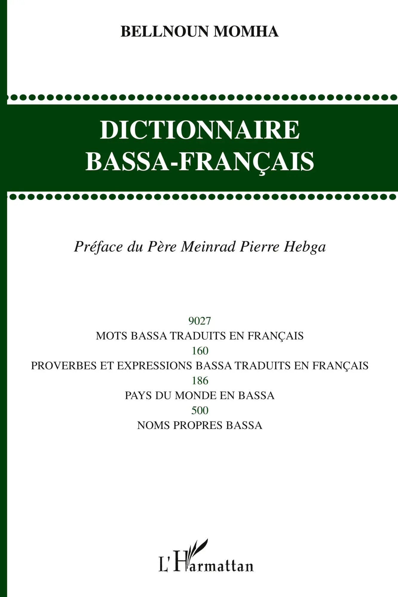 Cover: 9782296047181 | Dictionnaire Bassa-Français | Bellnoun-Mohma | Taschenbuch | 522 S.