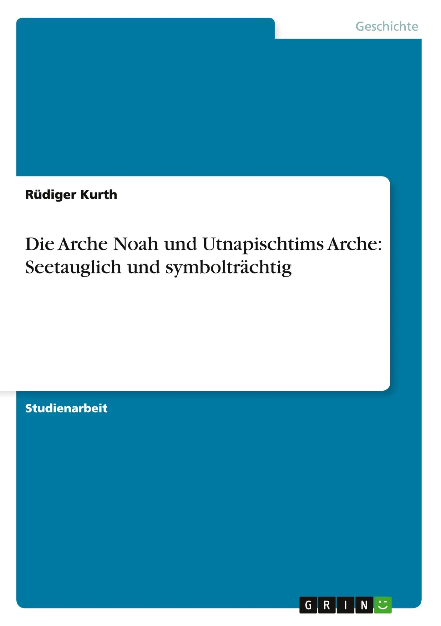 Cover: 9783640157181 | Die Arche Noah und Utnapischtims Arche: Seetauglich und symbolträchtig