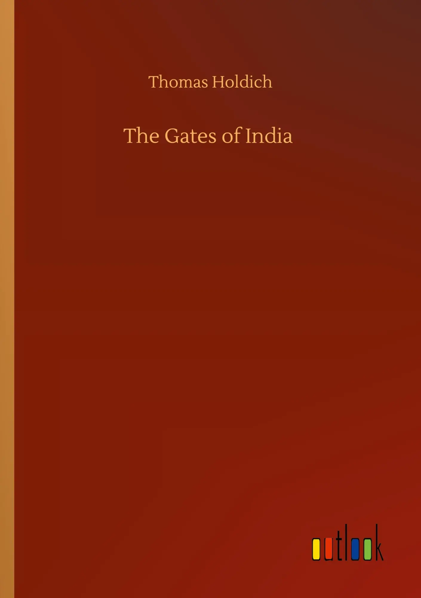 Cover: 9783752337181 | The Gates of India | Thomas Holdich | Taschenbuch | 264 S. | Englisch