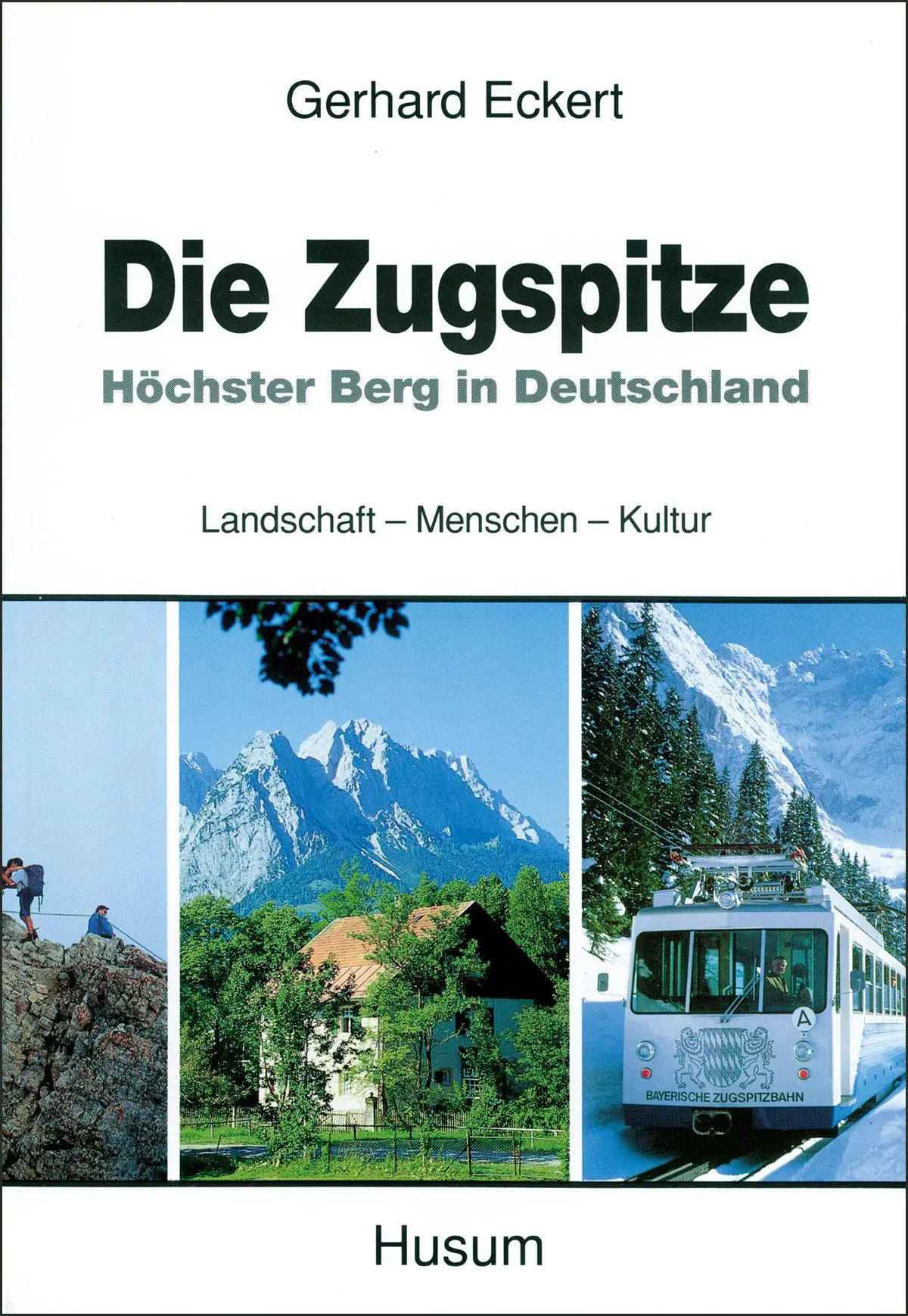 Cover: 9783880427181 | Die Zugspitze | Gerhard Eckert | Taschenbuch | 143 S. | Deutsch | 1995
