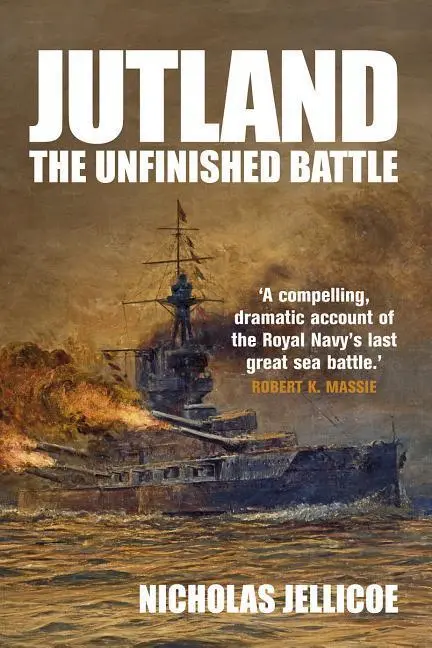 Cover: 9781526737281 | Jutland: The Unfinished Battle | Nicholas C Jellicoe | Taschenbuch