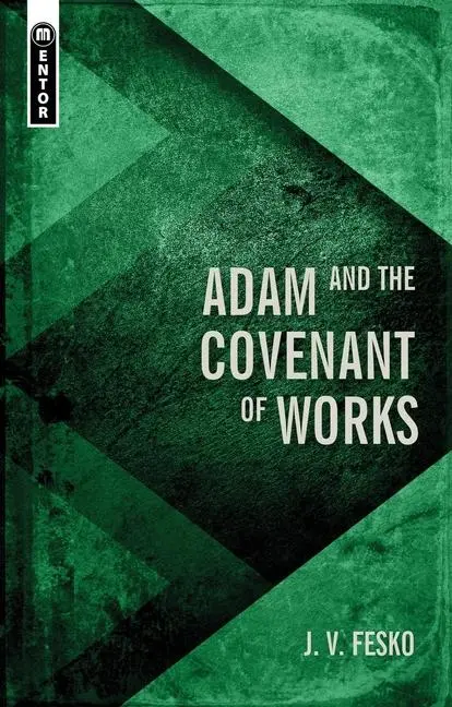 Cover: 9781527107281 | Adam and the Covenant of Works | J. V. Fesko | Buch | Gebunden | 2001