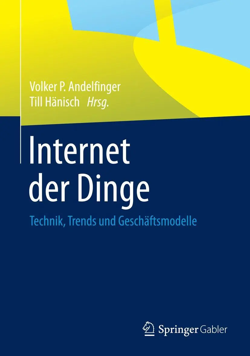 Cover: 9783658067281 | Internet der Dinge | Technik, Trends und Geschäftsmodelle | Buch