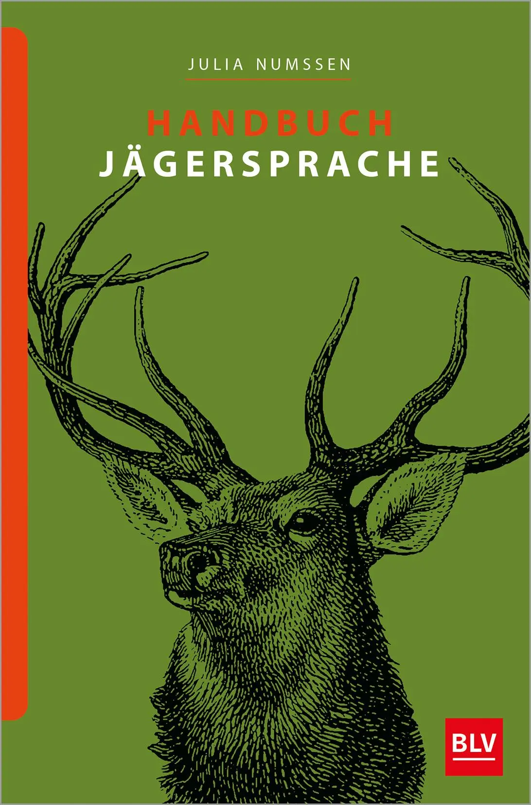 Cover: 9783835417281 | Handbuch Jägersprache | Julia Numßen | Buch | BLV Jägerprüfung | 2017