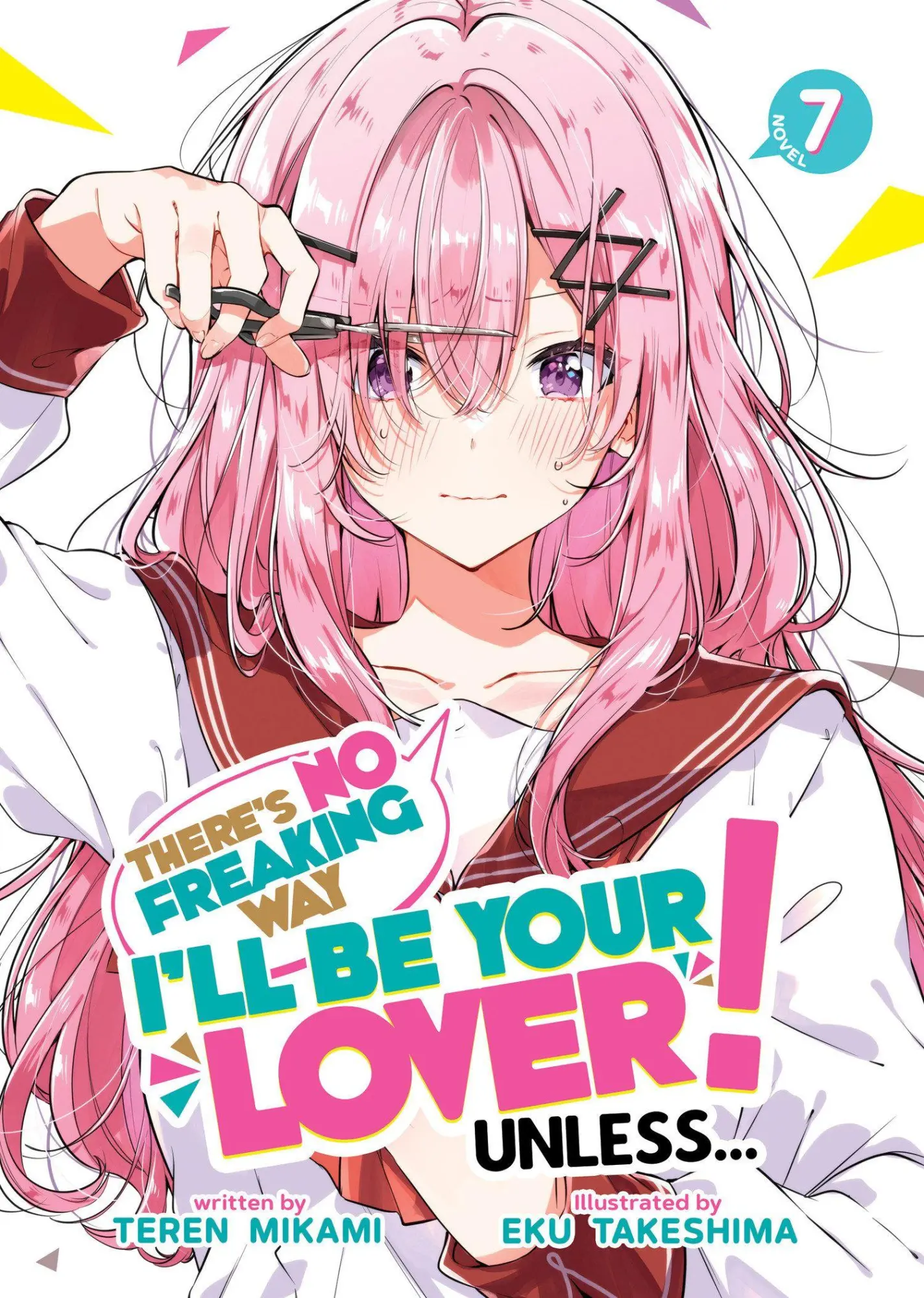 Cover: 9798895617281 | There's No Freaking Way I'll be Your Lover! Unless... (Light Novel)...