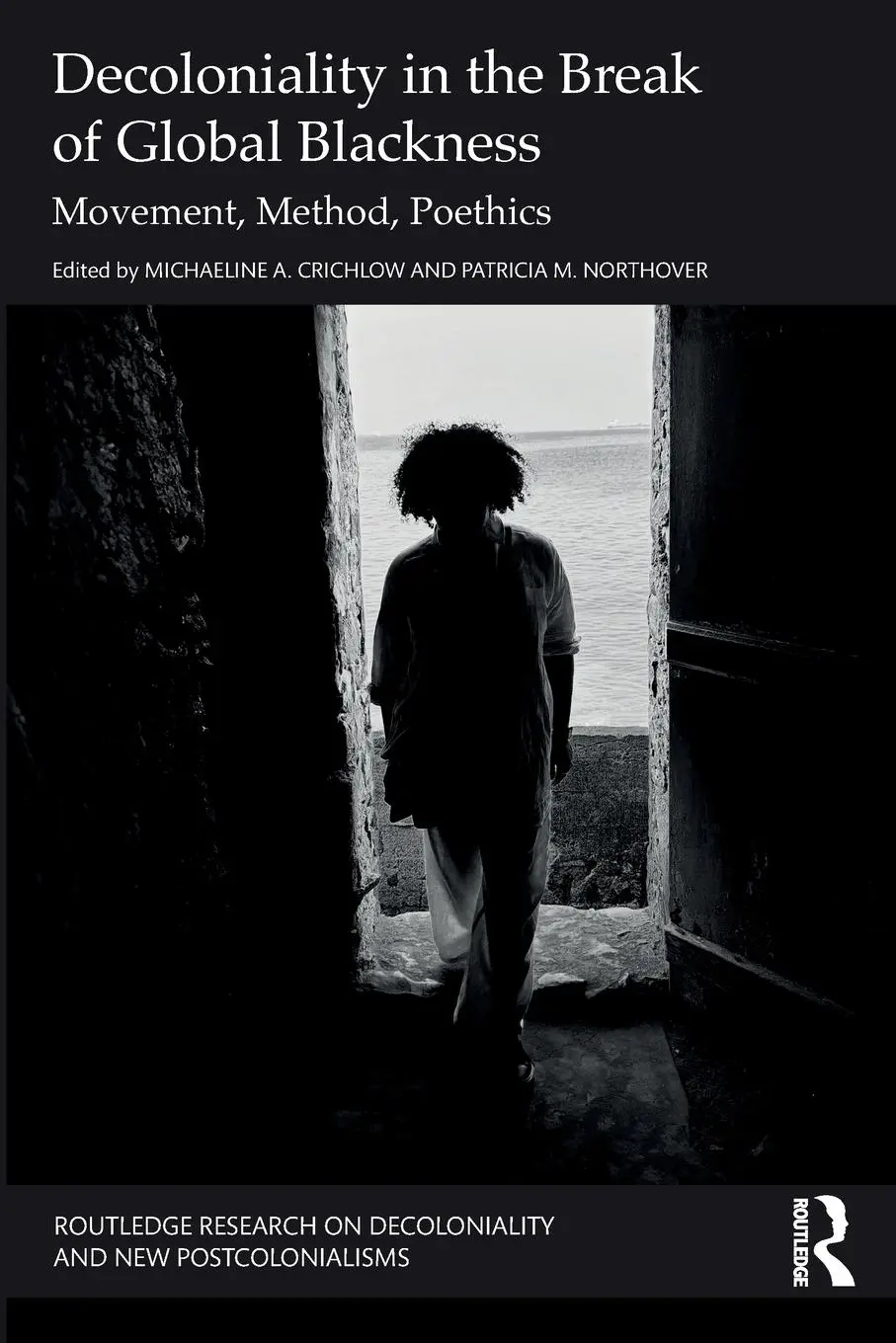 Cover: 9781032857381 | Decoloniality in the Break of Global Blackness | Crichlow (u. a.)