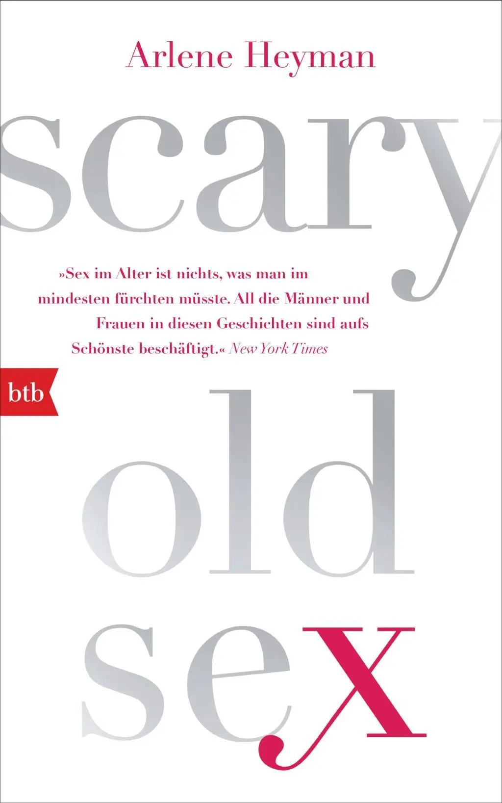 Cover: 9783442757381 | Scary Old Sex | Deutsche Ausgabe | Arlene Heyman | Buch | 256 S.