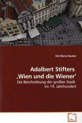 Cover: 9783639177381 | Adalbert Stifters Wien und die Wiener | Ute Maria Hauber | Taschenbuch