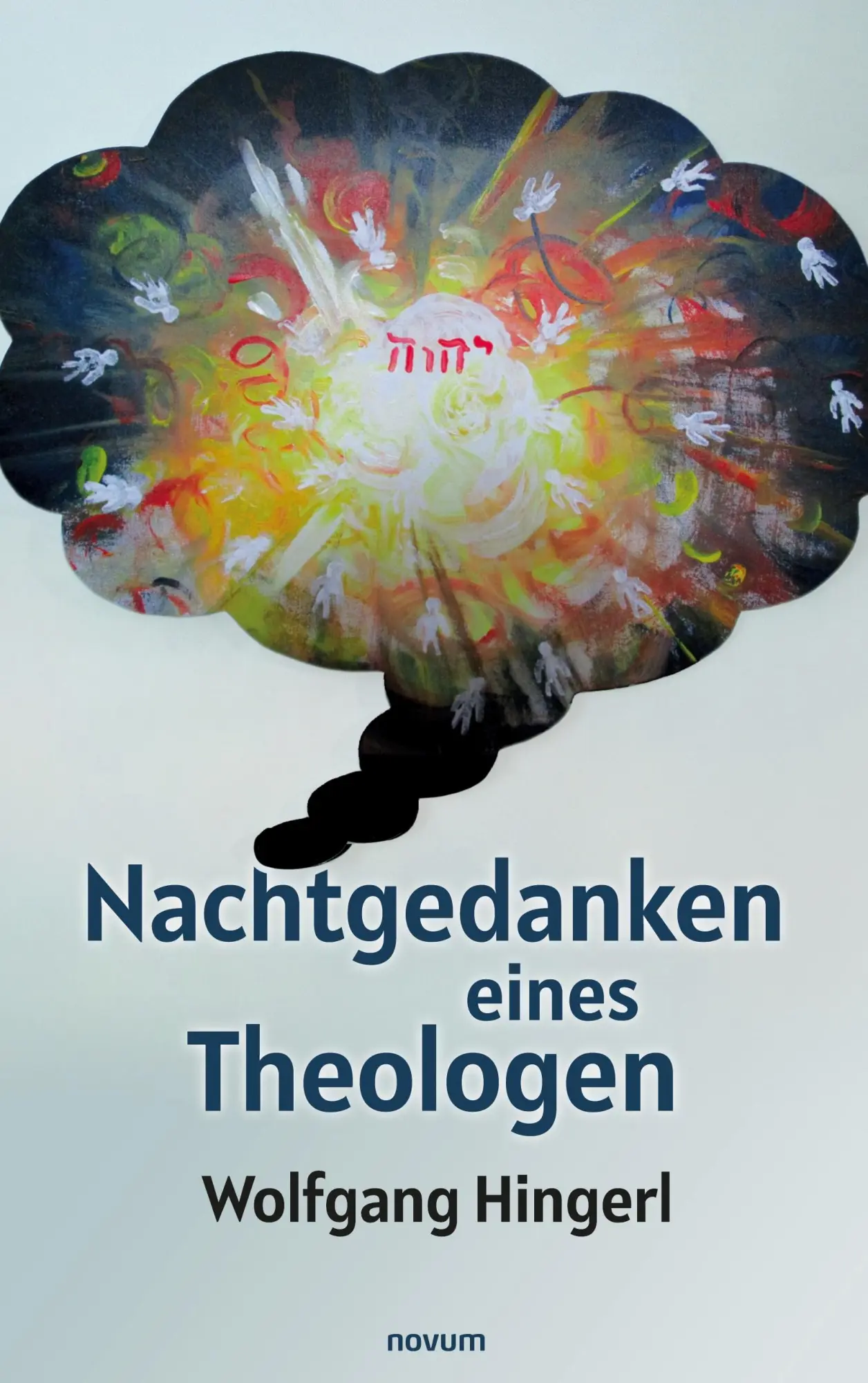 Cover: 9783991077381 | Nachtgedanken eines Theologen | Wolfgang Hingerl | Taschenbuch | 98 S.