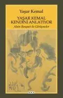 Cover: 9789750807381 | Yasar Kemal Kendini Anlatiyor | Alain Bosquet ile Görüsmeler | Kemal