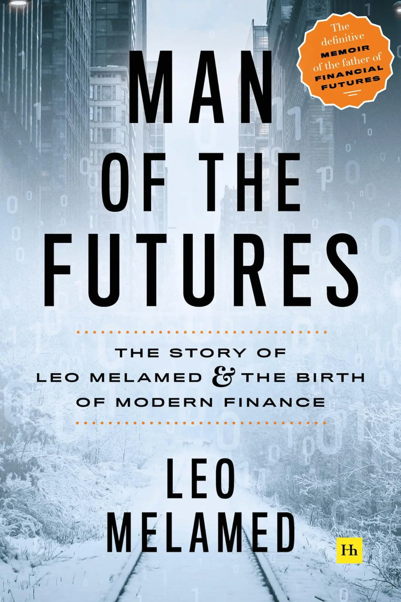 Cover: 9780857197481 | Man of the Futures | Leo Melamed | Buch | Gebunden | Englisch | 2021