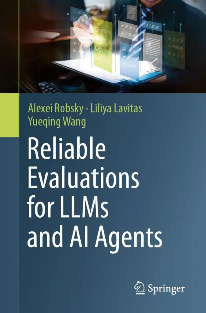 Cover: 9783032267481 | Reliable Evaluations for LLMs and AI Agents | Alexei Robsky (u. a.)