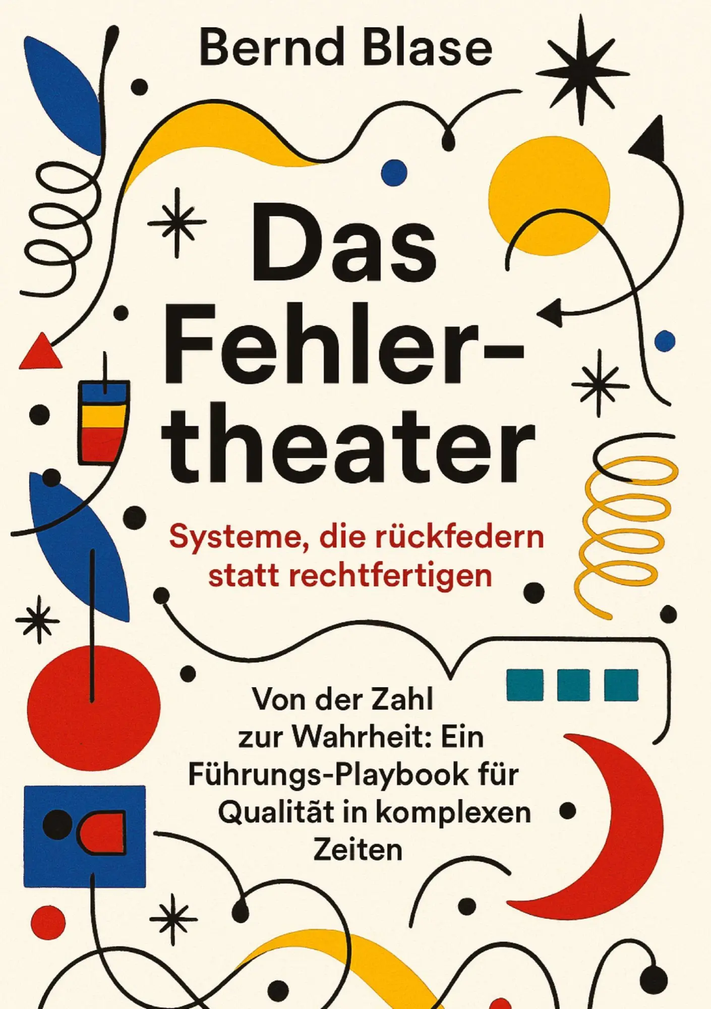 Cover: 9783384717481 | Das Fehlertheater | Bernd Blase | Taschenbuch | 140 S. | Deutsch