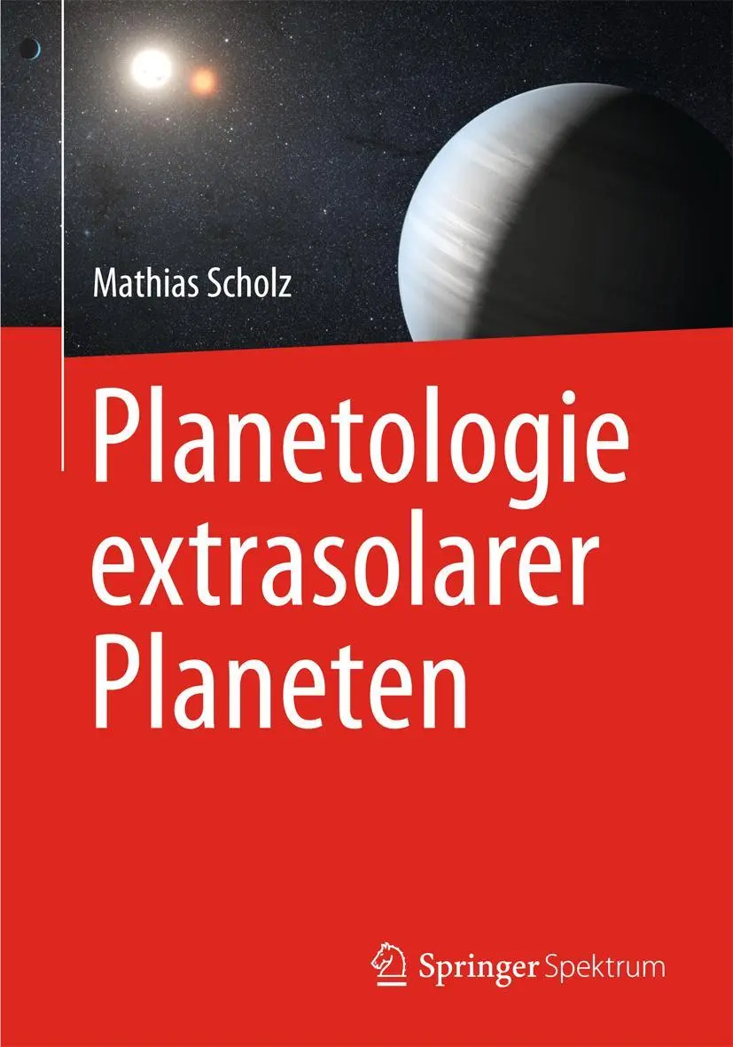 Cover: 9783642417481 | Planetologie extrasolarer Planeten | Mathias Scholz | Buch | xii