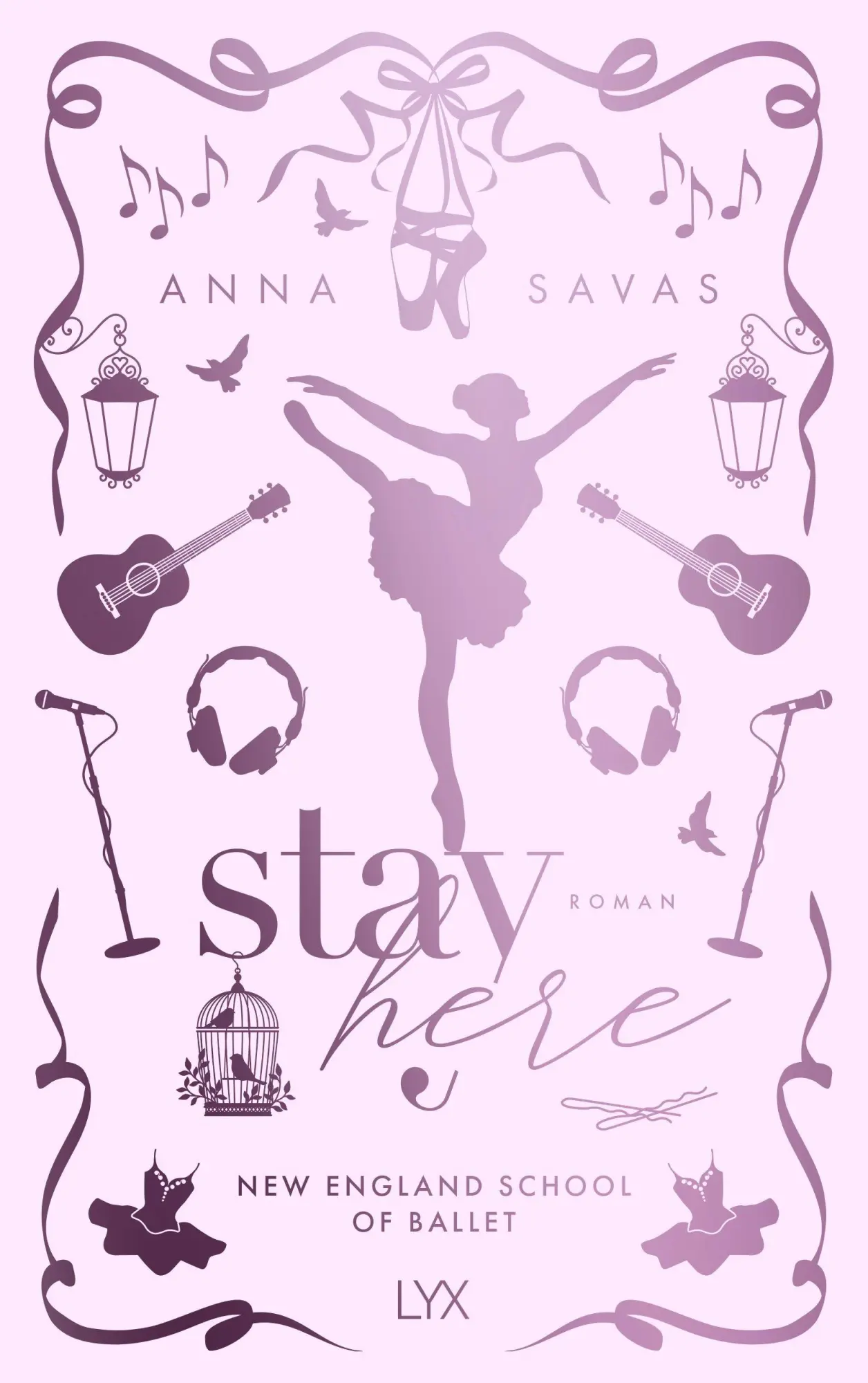 Bild: 9783736327481 | Stay Here - New England School of Ballet: Special Edition | Anna Savas
