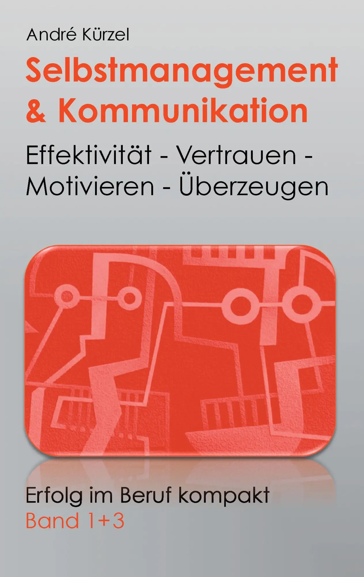 Cover: 9783739227481 | Selbstmanagement &amp; Kommunikation | Andre Kürzel | Taschenbuch | 80 S.