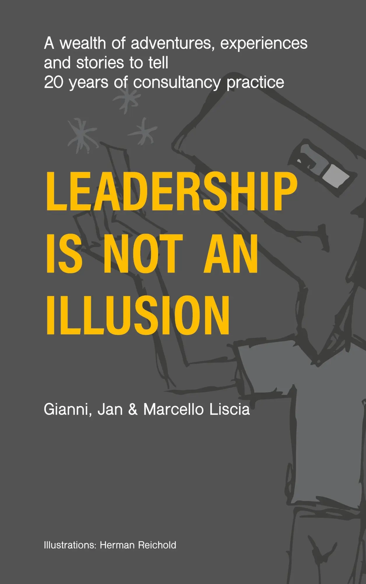 Cover: 9783750497481 | Leadership Is Not an Illusion | Marcello Gianni (u. a.) | Taschenbuch
