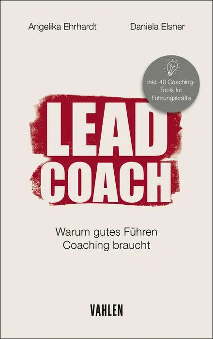 Cover: 9783800677481 | LEAD COACH | Warum gutes Führen Coaching braucht | Ehrhardt (u. a.)