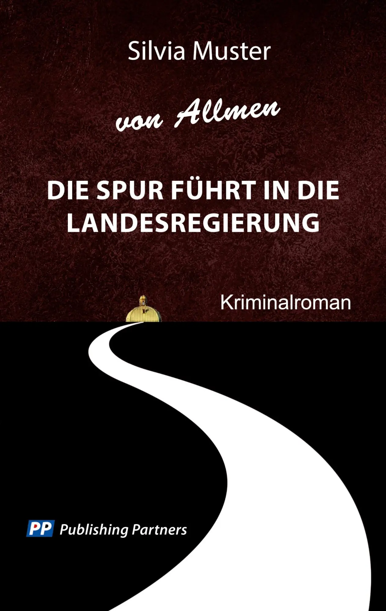 Cover: 9783907147481 | Die Spur führt in die Landesregierung | Kriminalroman | Silvia Muster