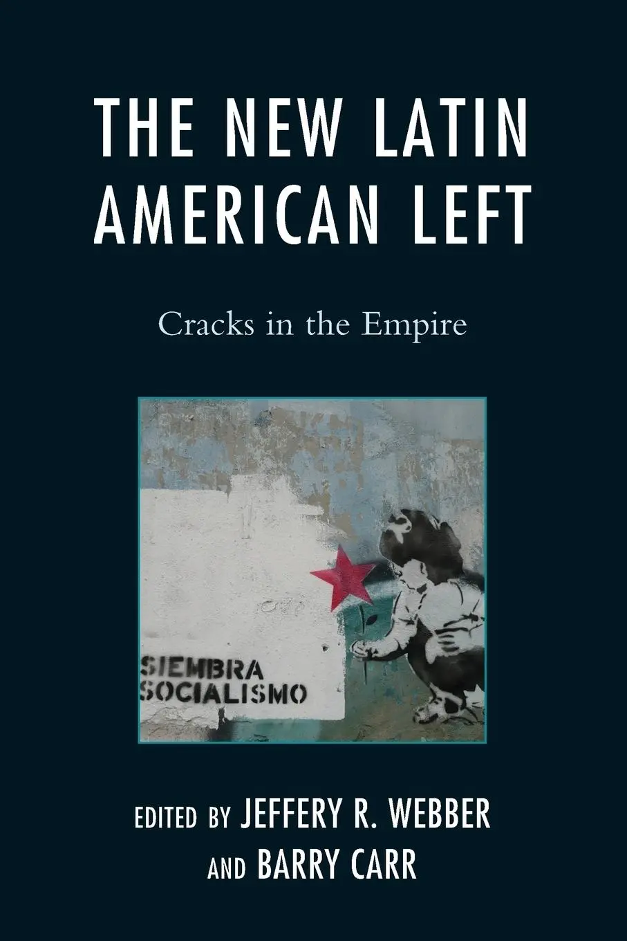 Cover: 9780742557581 | The New Latin American Left | Cracks in the Empire | Webber (u. a.)