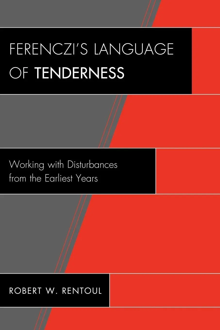Cover: 9780765707581 | Ferenczi's Language of Tenderness | Robert W. Rentoul | Taschenbuch