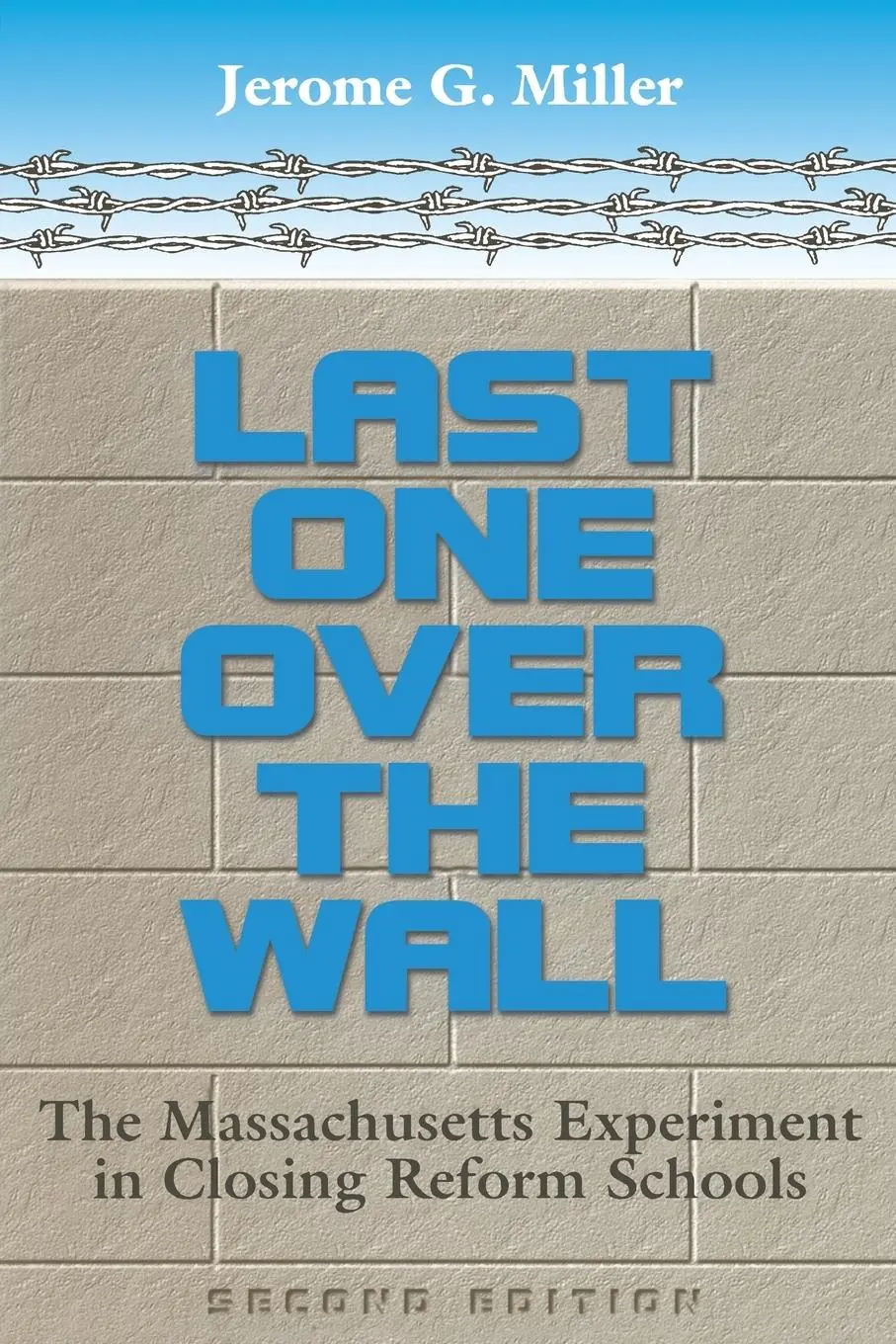 Cover: 9780814207581 | LAST ONE OVER THE WALL | Jerome G. Miller | Taschenbuch | Englisch