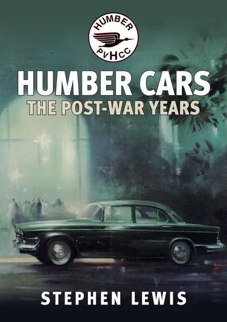 Cover: 9781445697581 | Humber Cars | The Post-war Years | Stephen Lewis | Taschenbuch | 2021