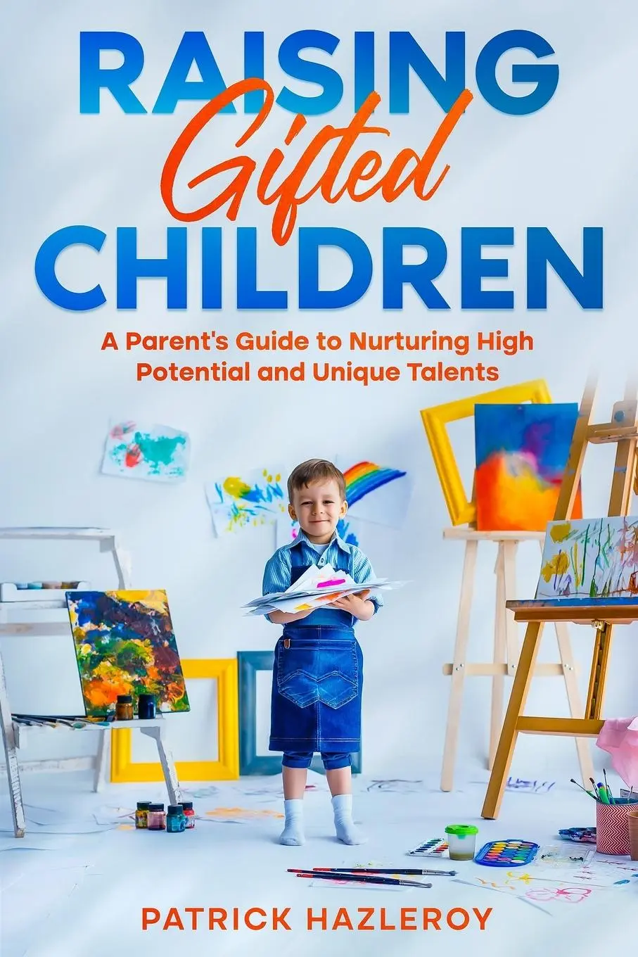Cover: 9781456657581 | Raising Gifted Children | Patrick Hazleroy | Taschenbuch | Englisch