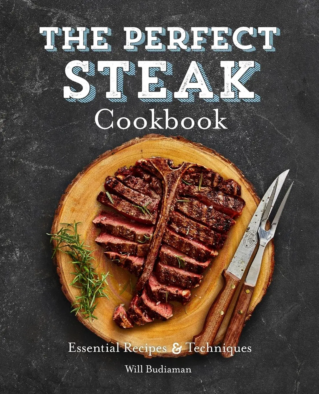 Cover: 9781646117581 | The Perfect Steak Cookbook | Essential Recipes and Techniques | Buch