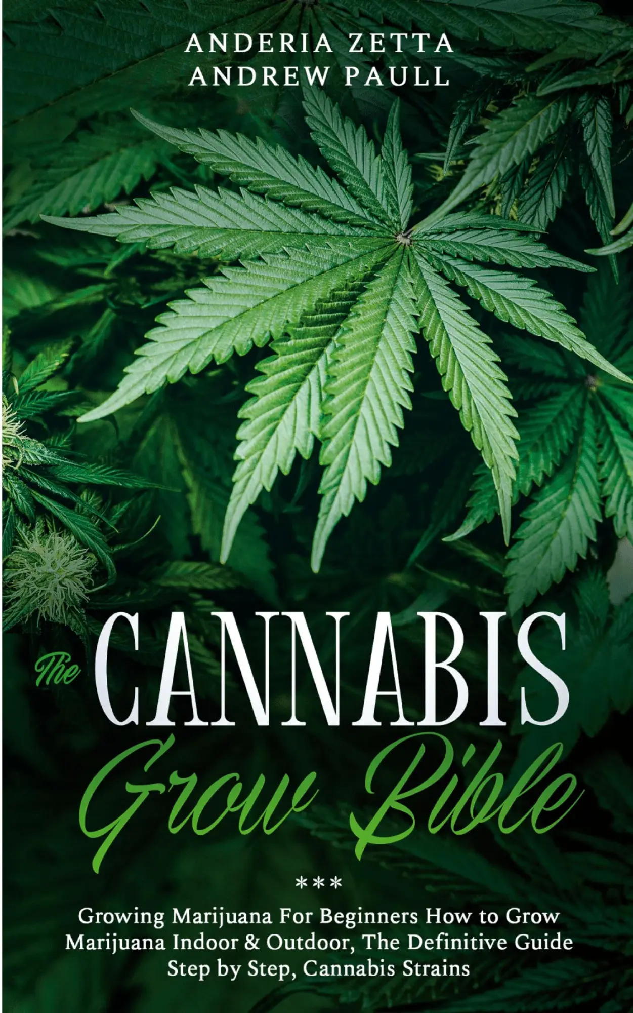 Cover: 9781801097581 | THE CANNABIS GROW BIBLE | Anderia Zetta Andrew Paull | Taschenbuch