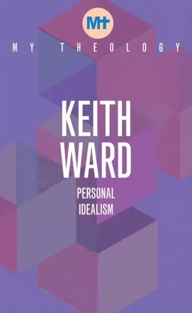 Cover: 9781913657581 | My Theology | Personal Idealism | Keith Ward | Taschenbuch | Englisch